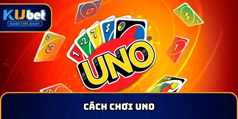 Cách chơi uno