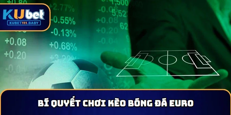 Chi tiết cách phân tích tỷ lệ bóng đá Euro hiệu quả