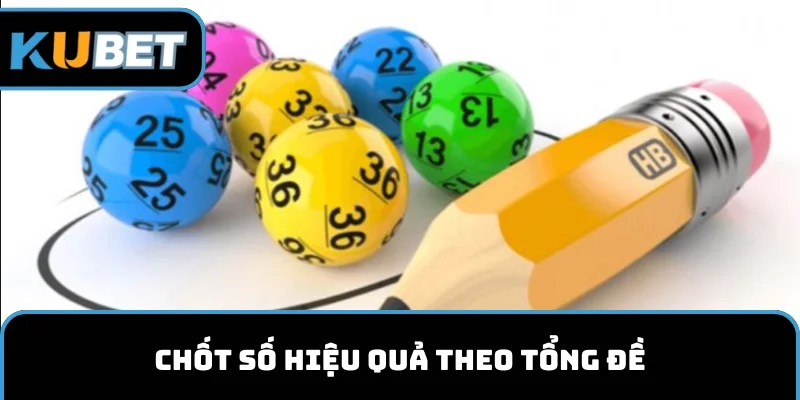 Chốt số hiệu quả theo tổng đề