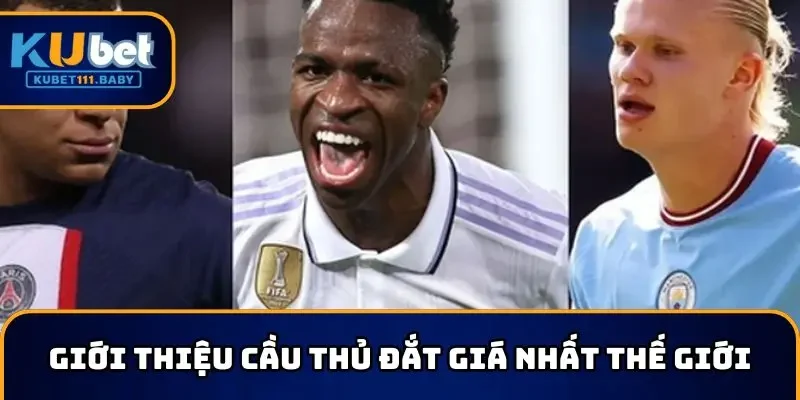 Danh sách các cầu thủ đắt giá nhất thế giới mới cập nhật