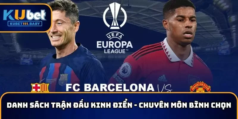 Danh sách trận cầu kinh điển do giới chuyên môn bình chọn