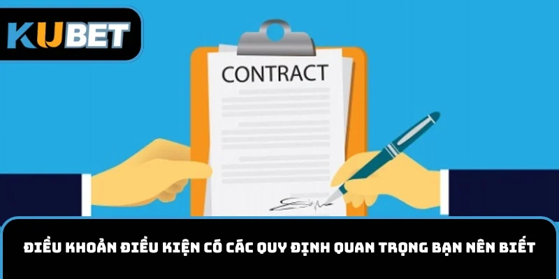 Điều khoản điều kiện là những nguyên tắc an toàn KUBET11