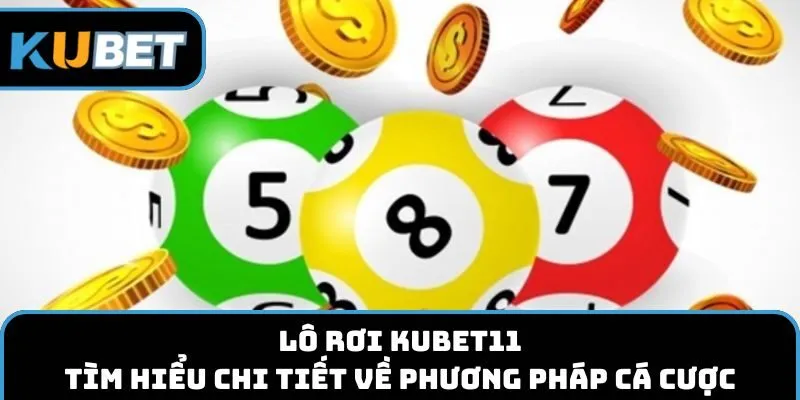 Lô rơi kubet11