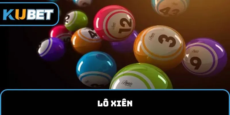 Lô xiên kubet11