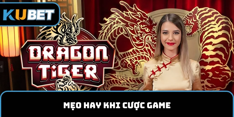 Mẹo hay khi cược game