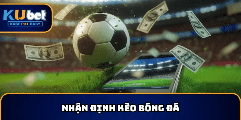 Nhận định kèo bóng đá
