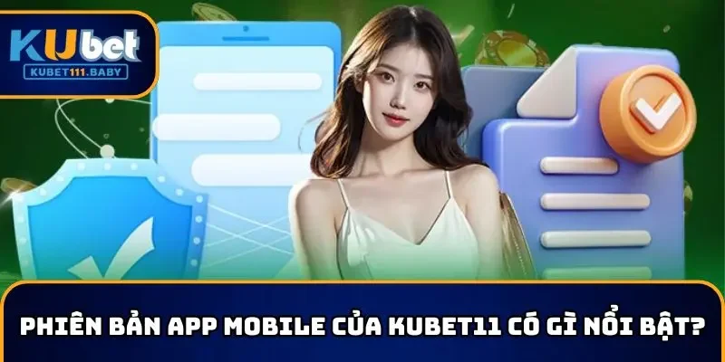 Phiên bản app mobile của KUBET11