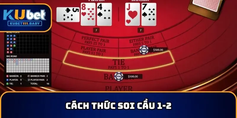 Cách thức soi cầu Baccarat 1-2