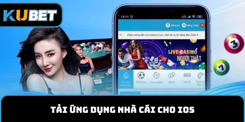 Tải ứng dụng nhà cái cho iOS