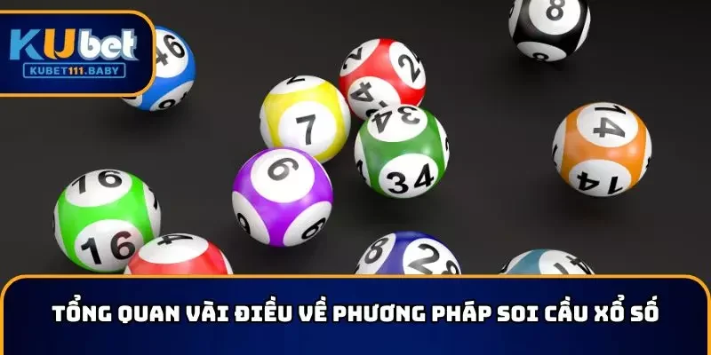 Tổng quan vài điều cần nắm về phương pháp soi cầu xổ số